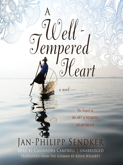 Title details for A Well-Tempered Heart by Jan-Philipp Sendker - Available